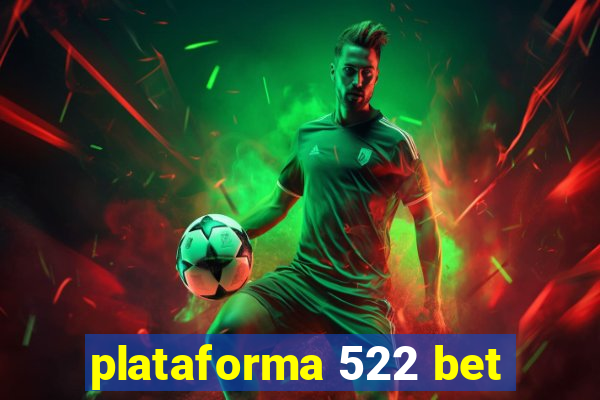 plataforma 522 bet